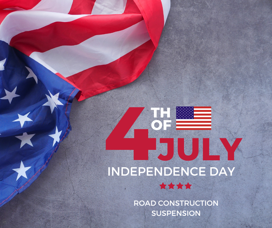 July 4 image with flag, road construction suspension announcement for the holiday